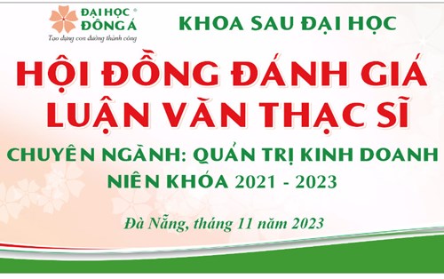 Hội đồng đánh giá luận văn thạc sĩ Quản trị kinh doanh MBA khóa 2021- 2023